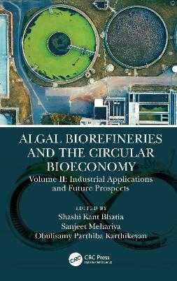 Algal Biorefineries and the Circular Bioeconomy