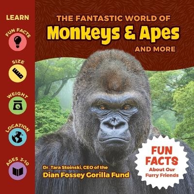 The Fantastic World of Monkeys & Apes and More - Tara Stoinski