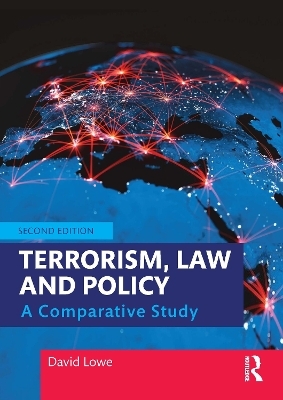 Terrorism, Law and Policy - David Lowe