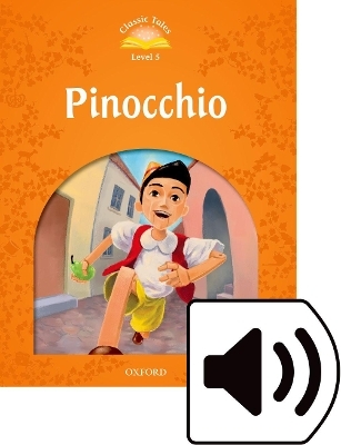 Classic Tales Second Edition: Level 5: Pinocchio Audio Pack - Sue Arengo