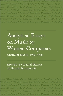 Analytical Essays on Music by Women Composers: Concert Music, 1900–1960 - 
