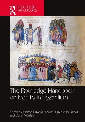 The Routledge Handbook on Identity in Byzantium - 