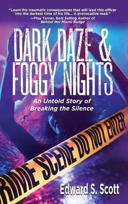 Dark Daze & Foggy Nights - Edward S Scott