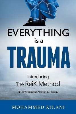 Everything Is a Trauma - Mohammed Kilani