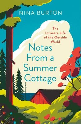 Notes from a Summer Cottage - Nina Burton