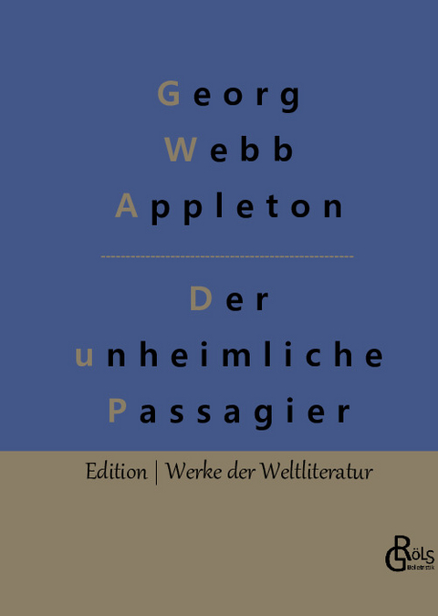 Der unheimliche Passagier - Georg Webb Appleton