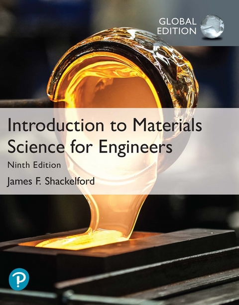 Introduction to Materials Science for Engineers, Global Edition - James Shackelford