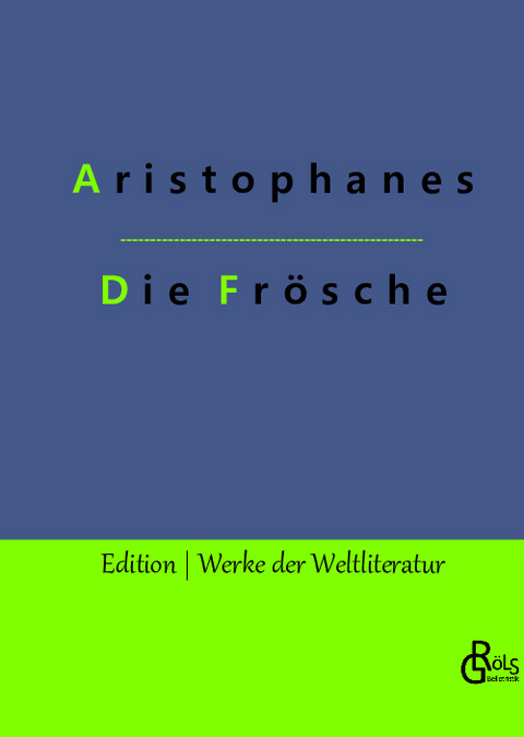 Die Frösche -  Aristophanes