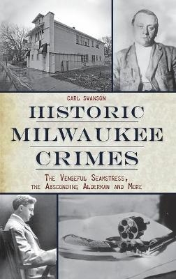 Historic Milwaukee Crimes - Carl Swanson