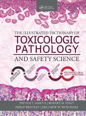 The Illustrated Dictionary of Toxicologic Pathology and Safety Science - 