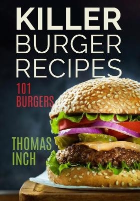 Killer Burger Recipes - Timothy P Banse