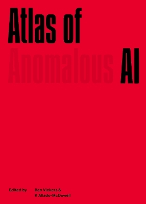 The Atlas of Anomalous AI - 