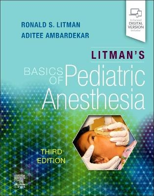 Litman's Basics of Pediatric Anesthesia - 