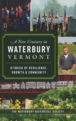 New Century in Waterbury, Vermont -  The Waterbury Historical Society