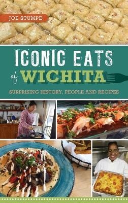 Iconic Eats of Wichita - Joe Stumpe