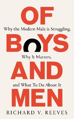 Of Boys and Men - Richard V. Reeves