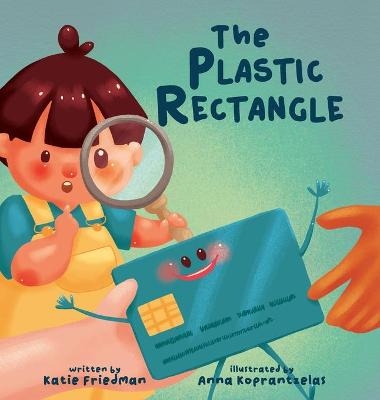 The Plastic Rectangle - Katie Friedman