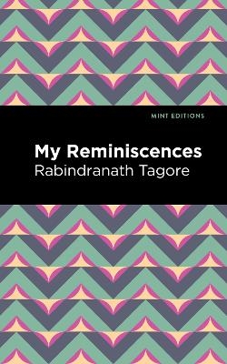 My Remininscenes - Rabindranath Tagore