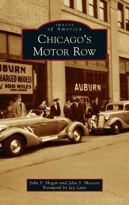 Chicago's Motor Row - John F Hogan, John S Maxson
