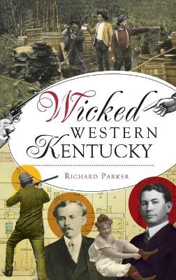Wicked Western Kentucky - Richard Parker