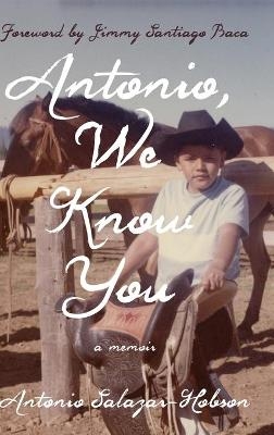 Antonio, We Know You - Antonio Salazar-Hobson