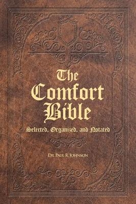 The Comfort Bible - Dr Paul R Johnson