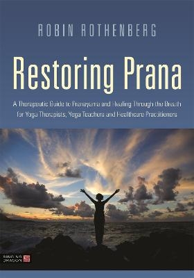 Restoring Prana - Robin L. Rothenberg