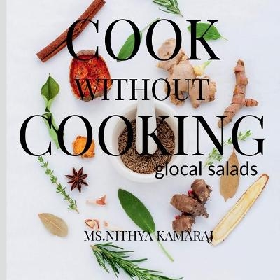 Cook Without Cooking - MS Nithya Kamaraj