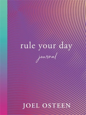 Rule Your Day Journal - Joel Osteen