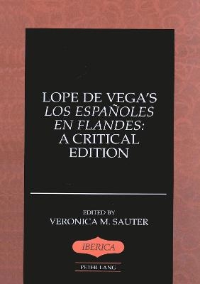 Lope de Vega's Los Espaanoles en Flandes - Lope de Vega