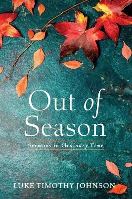 Out of Season - Luke Timothy Johnson