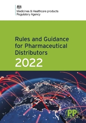 Rules and Guidance for Pharmaceutical Distributors (Green Guide) 2022 -  Medicines and Healthcare Products Regulatory Agency