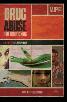 Drug Abuse and Trafficking - R Thilagaraj