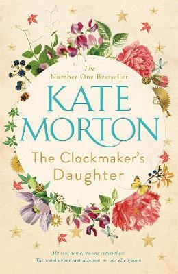 The Clockmaker's Daughter - Kate Morton