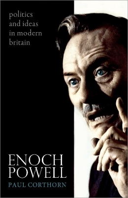 Enoch Powell - Paul Corthorn