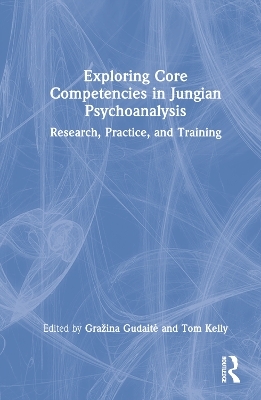 Exploring Core Competencies in Jungian Psychoanalysis - 