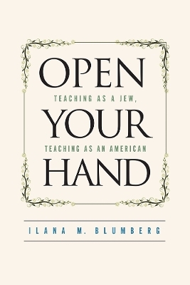 Open Your Hand - Ilana Blumberg