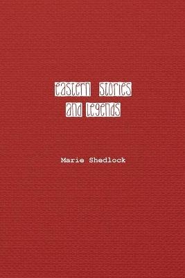 Eastern Stories and Legends - Marie Shedlock