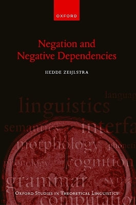 Negation and Negative Dependencies - Hedde Zeijlstra