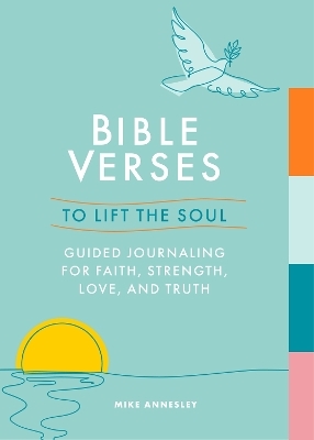 Bible Verses to Lift the Soul - MIKE ANNESLEY