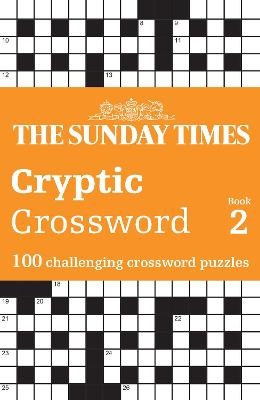 The Sunday Times Cryptic Crossword Book 2 -  The Times Mind Games, Peter Biddlecombe