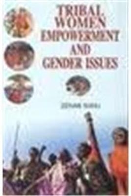 Tribal Women Empowerment and Gender Issues - Zeab Banu