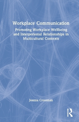 Workplace Communication - Joanna Crossman