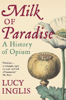 Milk of Paradise - Lucy Inglis