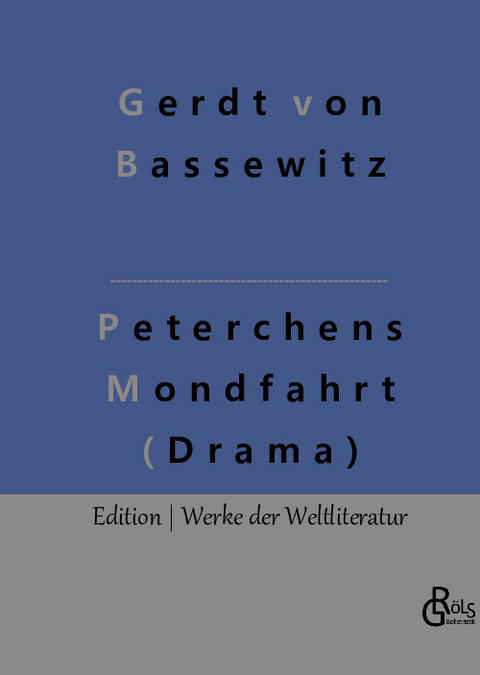 Peterchens Mondfahrt (Drama) - Gerdt von Bassewitz