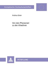 Von den Pharaonen zu den Khediven - Andrea Geier