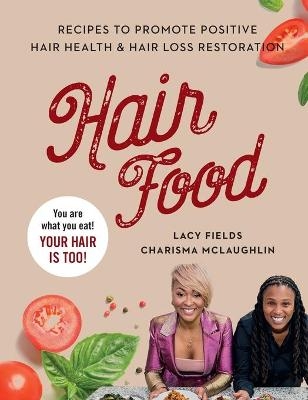 Hair Food - Lacy Fields, Charisma McLaughlin