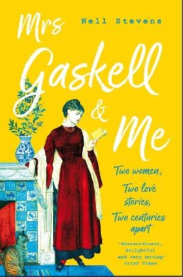 Mrs Gaskell and Me - Nell Stevens