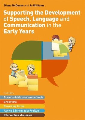 Supporting the Development of Speech, Language and Communication in the Early Years - Diana McQueen, Jo Williams
