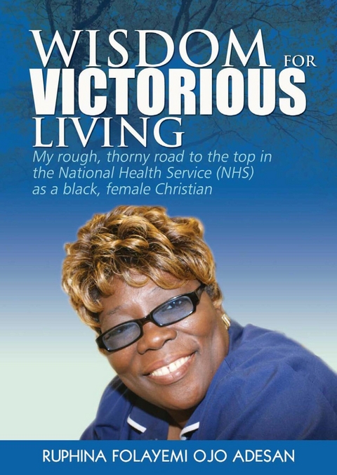 Wisdom for Victorious Living -  Ruphina Folayemi Ojo Adesan